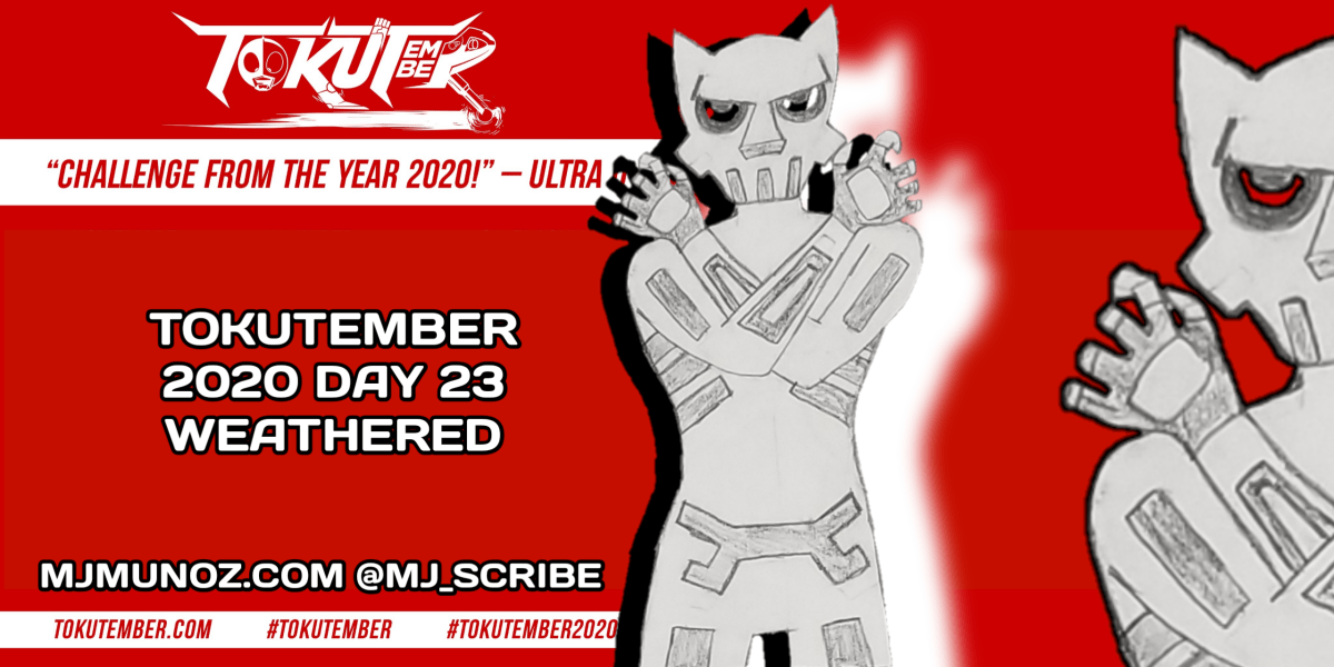 Tokutember 2020, day 23, weathered, tokusatsu, featured