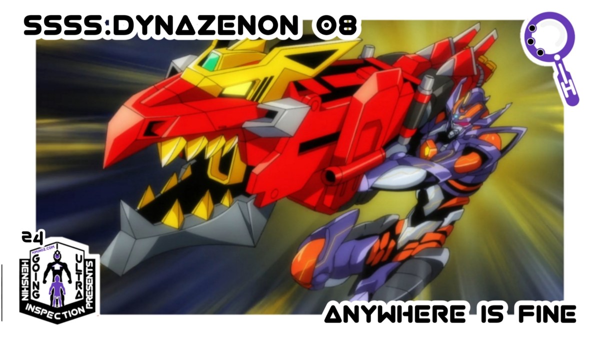 Henshin Inspection, Tokusatsu ,Henshin Hero, Tsubaraya Productions, SSSS.Dynazenon, Dynazenon, SSSS.Gridman, GridKnight, 8, What is this wavering emotion?