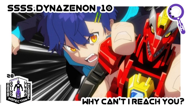 Henshin Inspection, Tokusatsu ,Henshin Hero, Tsubaraya Productions, SSSS.Dynazenon, Dynazenon, SSSS.Gridman, GridKnight, Goldburn, 10, Which Memories Do You regret?