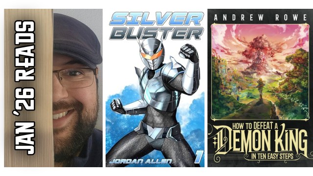 Collage showing MJ Muñoz labeled “Jan ’26 Reads,” the Silver Buster book cover by Jordan Allen, and How to Defeat a Demon King in Ten Easy Steps by Andrew Rowe.